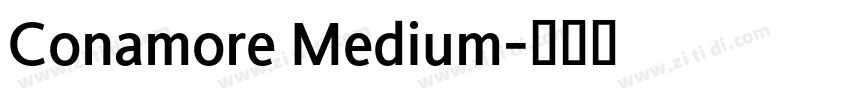 Conamore Medium字体转换
